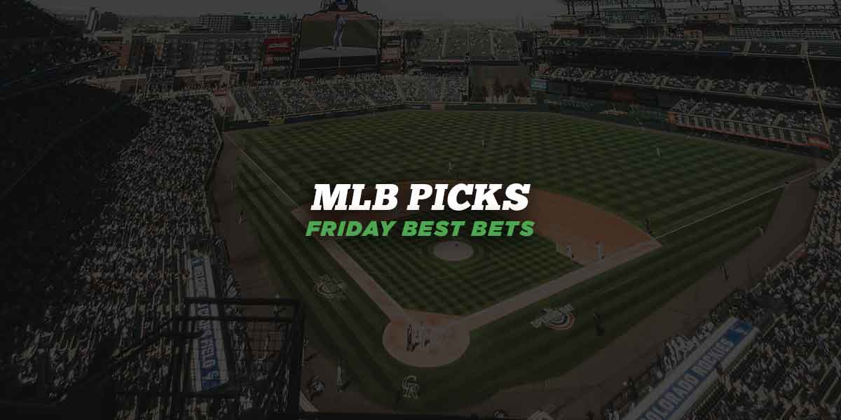 Friday MLB Picks